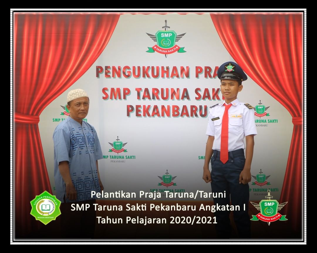 Pelantikan Praja Taruna/Taruni
SMP Taruna Sakti Pekanbaru Angkatan I
Tahun Pelajaran 2020/2021